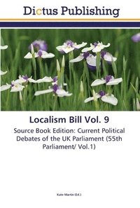 bokomslag Localism Bill Vol. 9