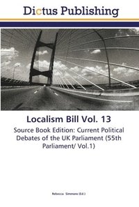 bokomslag Localism Bill Vol. 13