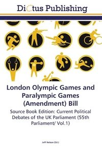 bokomslag London Olympic Games and Paralympic Games (Amendment) Bill
