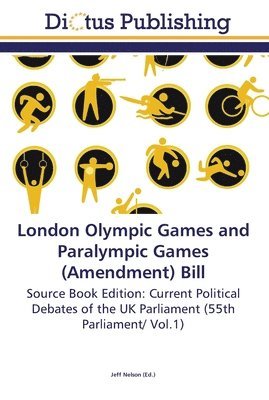 London Olympic Games and Paralympic Games (Amendment) Bill 1