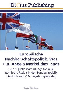 Europische Nachbarschaftspolitik. Was u.a. Angela Merkel dazu sagt 1