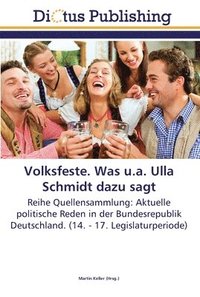bokomslag Volksfeste. Was u.a. Ulla Schmidt dazu sagt