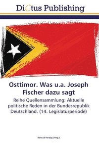 bokomslag Osttimor. Was u.a. Joseph Fischer dazu sagt