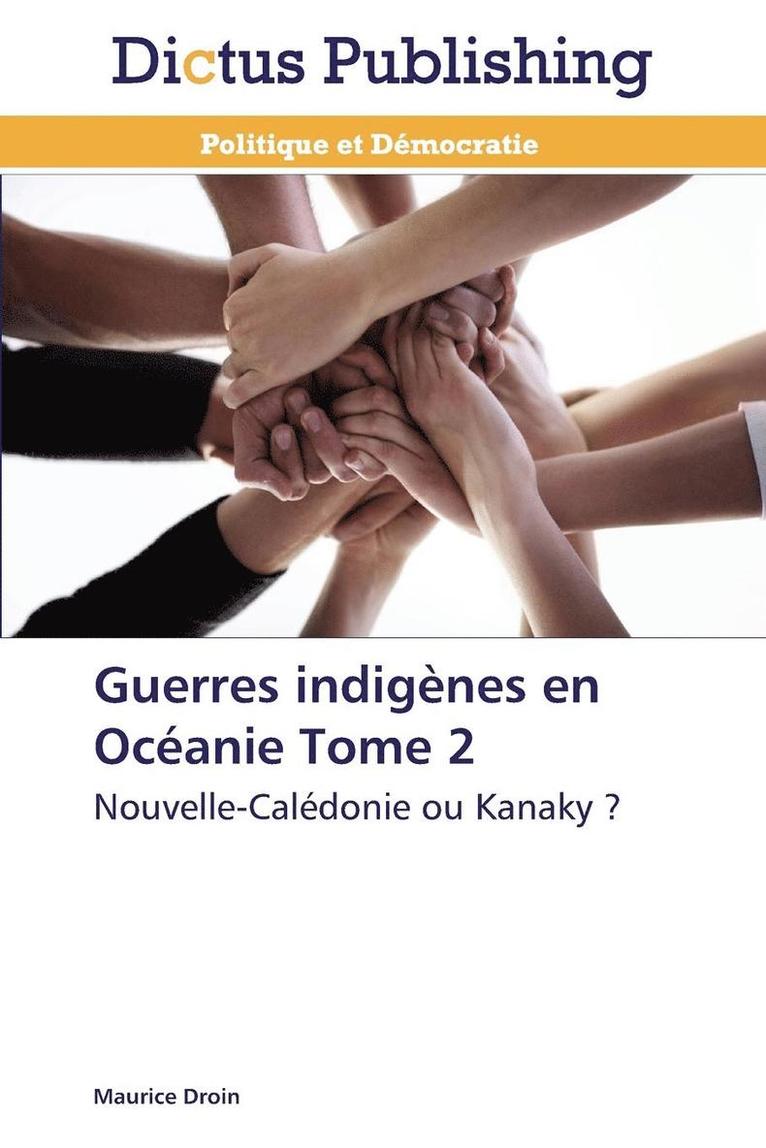 Guerres Indigènes En Océanie Tome 2