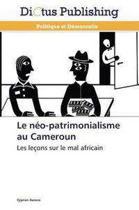 bokomslag Le Neo-Patrimonialisme Au Cameroun