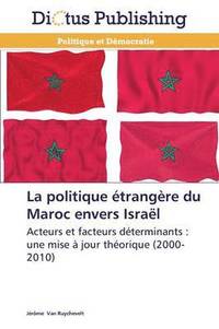 bokomslag La Politique Etrangere Du Maroc Envers Israel