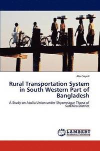 bokomslag Rural Transportation System in South Western Part of Bangladesh