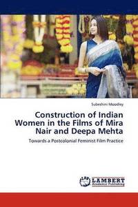 bokomslag Construction of Indian Women in the Films of Mira Nair and Deepa Mehta