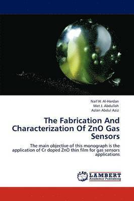bokomslag The Fabrication and Characterization of Zno Gas Sensors
