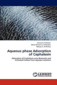 bokomslag Aqueous Phase Adsorption of Cephalexin