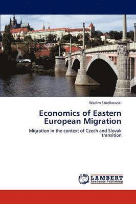 Economics of Eastern European Migration 1