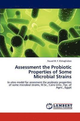 Assessment the Probiotic Properties of Some Microbial Strains 1