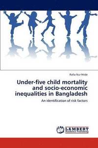 bokomslag Under-Five Child Mortality and Socio-Economic Inequalities in Bangladesh