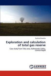 bokomslag Exploration and calculation of total gas reserve