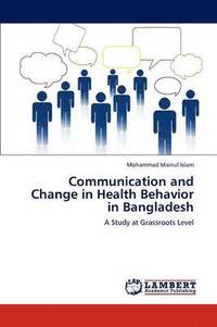 bokomslag Communication and Change in Health Behavior in Bangladesh