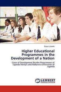 bokomslag Higher Educational Programmes in the Development of a Nation