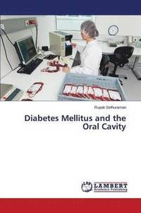 bokomslag Diabetes Mellitus and the Oral Cavity