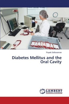 Diabetes Mellitus and the Oral Cavity 1