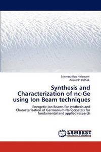 bokomslag Synthesis and Characterization of NC-GE Using Ion Beam Techniques