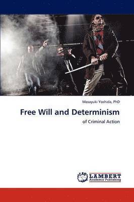 bokomslag Free Will and Determinism