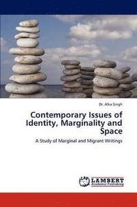 bokomslag Contemporary Issues of Identity, Marginality and Space