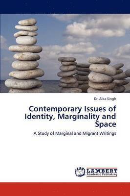 Contemporary Issues of Identity, Marginality and Space 1