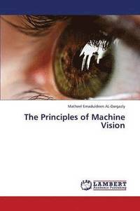 bokomslag The Principles of Machine Vision