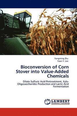 Bioconversion of Corn Stover into Value-Added Chemicals 1