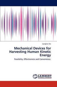 bokomslag Mechanical Devices for Harvesting Human Kinetic Energy