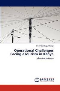 bokomslag Operational Challenges Facing eTourism in Kenya