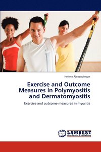 bokomslag Exercise and Outcome Measures in Polymyositis and Dermatomyositis