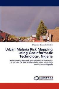bokomslag Urban Malaria Risk Mapping Using Geoinformatic Technology, Nigeria