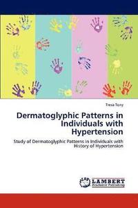 bokomslag Dermatoglyphic Patterns in Individuals with Hypertension