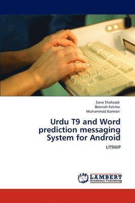 Urdu T9 and Word Prediction Messaging System for Android 1