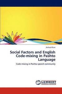 bokomslag Social Factors and English Code-mixing in Pashto Language