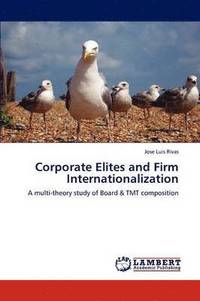 bokomslag Corporate Elites and Firm Internationalization