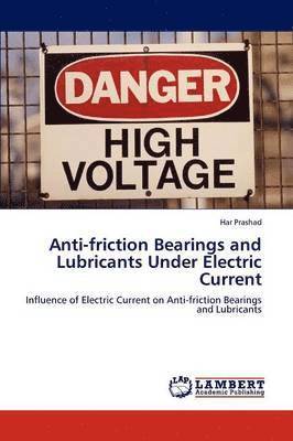 Anti-friction Bearings and Lubricants Under Electric Current 1