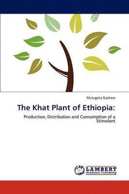 bokomslag The Khat Plant of Ethiopia