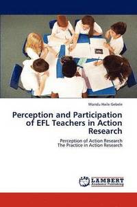bokomslag Perception and Participation of EFL Teachers in Action Research
