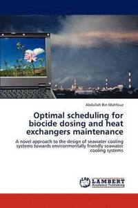 bokomslag Optimal scheduling for biocide dosing and heat exchangers maintenance