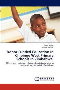 bokomslag Donor Funded Education In Chipinge West Primary Schools In Zimbabwe.