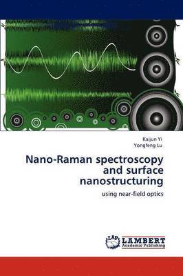 Nano-Raman spectroscopy and surface nanostructuring 1