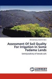 bokomslag Assessment of Soil Quality for Irrigation in Some Fadama Lands