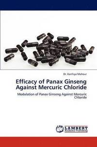 bokomslag Efficacy of Panax Ginseng Against Mercuric Chloride