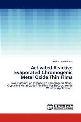 Activated Reactive Evaporated Chromogenic Metal Oxide Thin Films 1