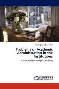 bokomslag Problems of Academic Administration in the Institutions