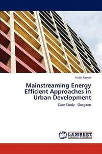 bokomslag Mainstreaming Energy Efficient Approaches in Urban Development