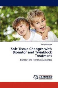 bokomslag Soft Tissue Changes with Bionator and Twinblock Treatment