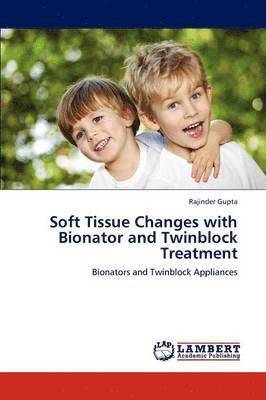 Soft Tissue Changes with Bionator and Twinblock Treatment 1