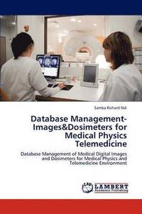 bokomslag Database Management-Images&Dosimeters for Medical Physics Telemedicine